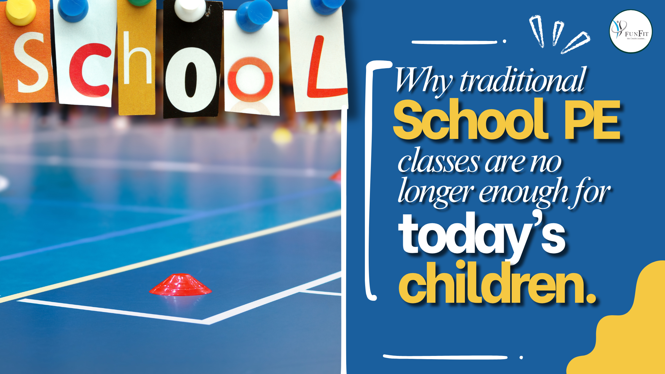 Why Traditional School PT Classes Are No Longer Enough for Today's Children